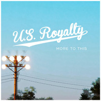 U.S. Royalty - More to This