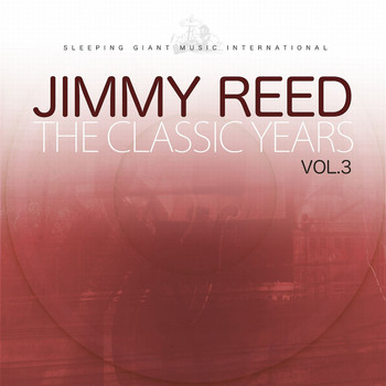 Jimmy Reed - The Classic Years, Vol. 3