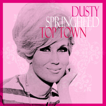 Dusty Springfield - Top Town