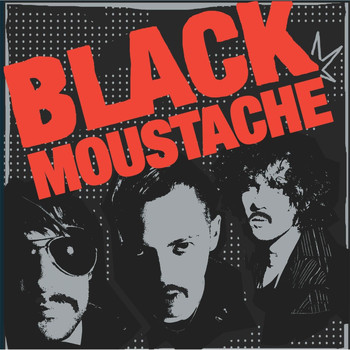 Black Moustache - Black Moustache