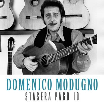 Domenico Modugno - Stasera pago io