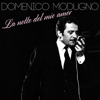 Domenico Modugno - La notte del mio amor