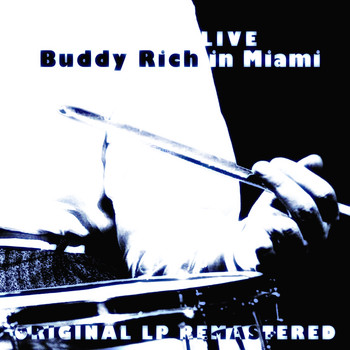 Buddy Rich - Buddy Rich in Miami (Remastered)