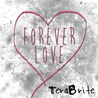 TeraBrite - Forever Love