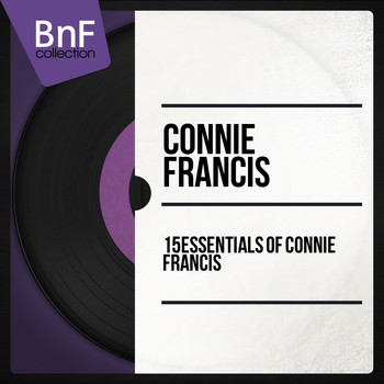 Connie Francis - 15 Essentials of Connie Francis