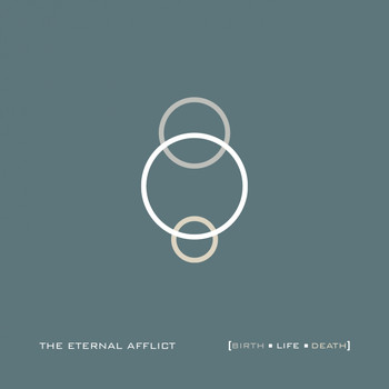 The Eternal Afflict - Birth Life Death (Explicit)