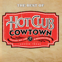 The Hot Club Of Cowtown - The Best of The Hot Club of Cowtown