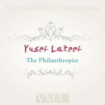 Yusef Lateef - The Philanthropist