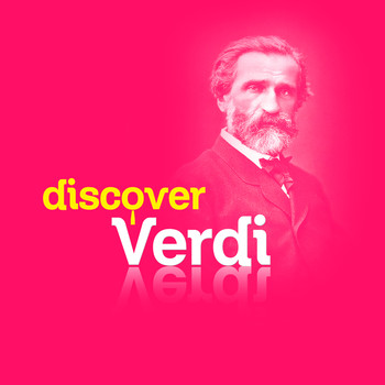 Giuseppe Verdi - Discover Verdi