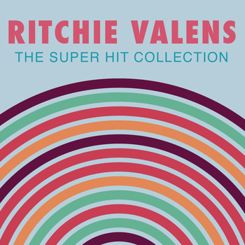 Ritchie Valens - Super Hit Collection