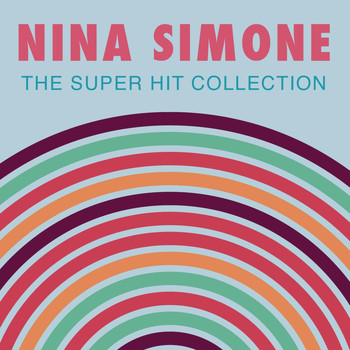 Nina Simone - Super Hit Collection