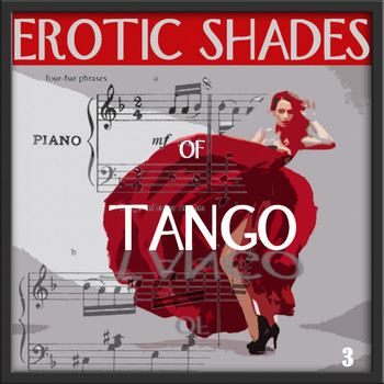 Astor Piazzolla - Erotic Shades of Tango, Vol. 3