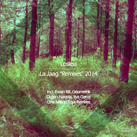 Losless - La Jaag (Remixes)
