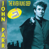John Parr - The River Runs Deep