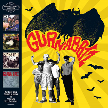 Guana Batz - Original Albums and Peel Sessions Collection