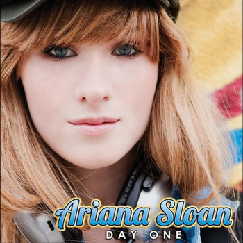 Ariana Sloan - Day One