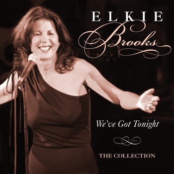 Elkie Brooks - We've Got Tonight - The Collection