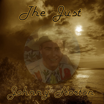 Johnny Horton - The Just Johnny Horton