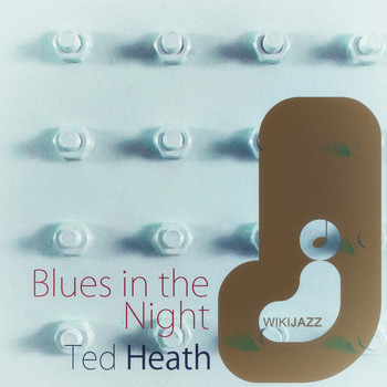 Ted Heath - Blues in the Night