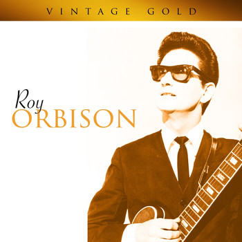 Roy Orbison - Vintage Gold