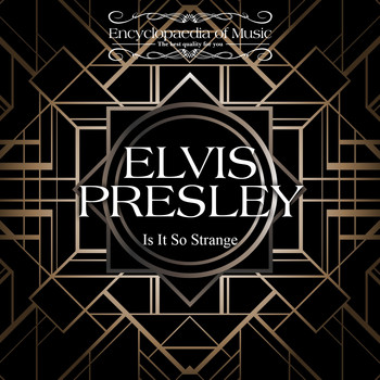 Elvis Presley - Is It so Strange