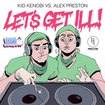 Kid Kenobi - Let's Get Ill