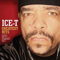 Ice-T - Greatest Hits (Explicit)