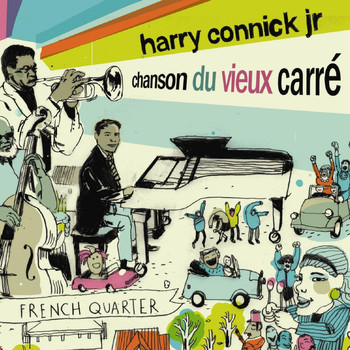 Harry Connick, Jr. - Chanson Du Vieux Carré
