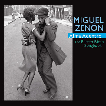Miguel Zenón - Alma Adentro: The Puerto Rican Songbook
