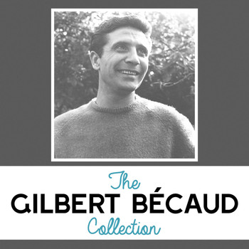 Gilbert Bécaud - The Gilbert Bécaud Collection