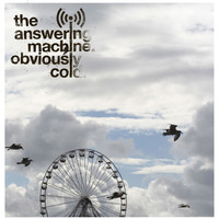 The Answering Machine - Obviously Cold