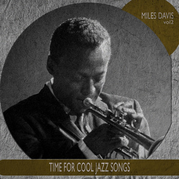 Miles Davis - Time for Cool Jazz Songs, Vol. 2