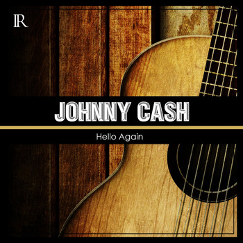 Johnny Cash - Hello Again