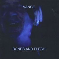 Vance - Bones and Flesh