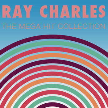 Ray Charles - The Mega Hit Collection