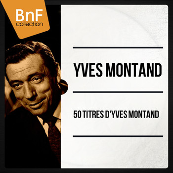Yves Montand - 50 titres d'Yves Montand