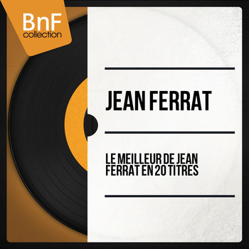 Jean Ferrat - Le meilleur de Jean ferrat en 20 titres