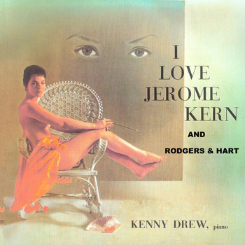 Kenny Drew - I Love Jerome Kern and Rodgers & Hart