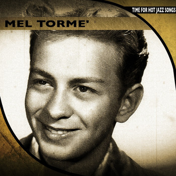 Mel Tormé - Time for Hot Jazz Songs