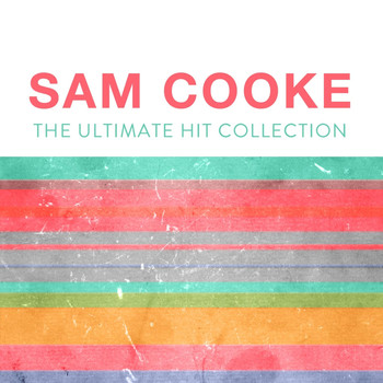 Sam Cooke - The Ultimate Hit Collection
