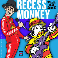 Recess Monkey - What's That Sound?