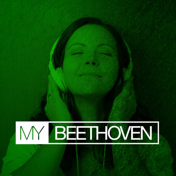 Ludwig van Beethoven - My Beethoven