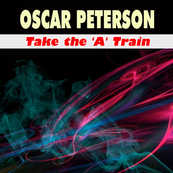 Oscar Peterson - Take the 'A' Train