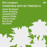 Nils Landgren - Christmas with My Friends IV
