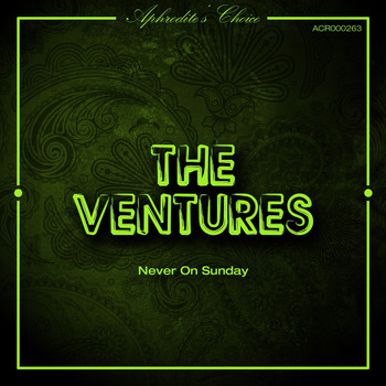 The Ventures - Never on Sunday