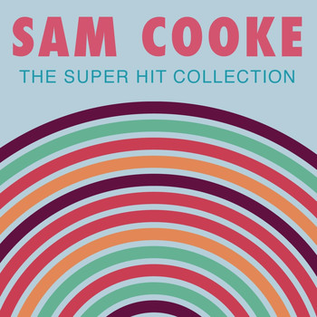 Sam Cooke - The Super Hit Collection