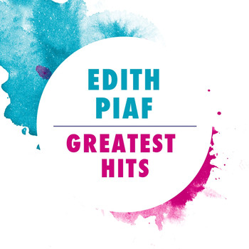 Edith Piaf - Edith Piaf: Greatest Hits
