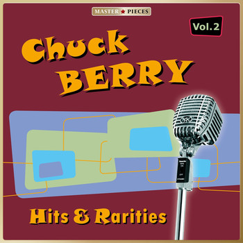 Chuck Berry - Masterpieces Presents Chuck Berry: Hits and Rarities, Vol. 2