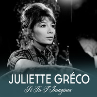 Juliette Gréco - Si tu t'imagines