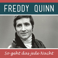 Freddy Quinn - So Geht Das Jede Nacht